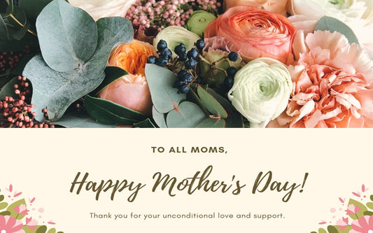 FLOWERS FOR YOUR MOTHER