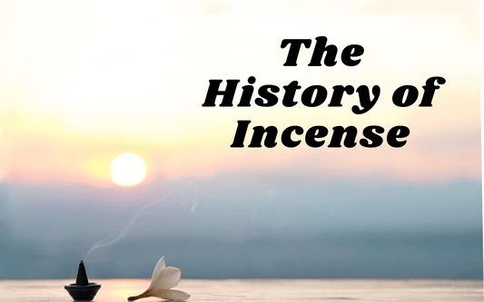 A FRAGRANT JOURNEY THROUGH TIME: UNVEILING THE HISTORY OF INCENSE