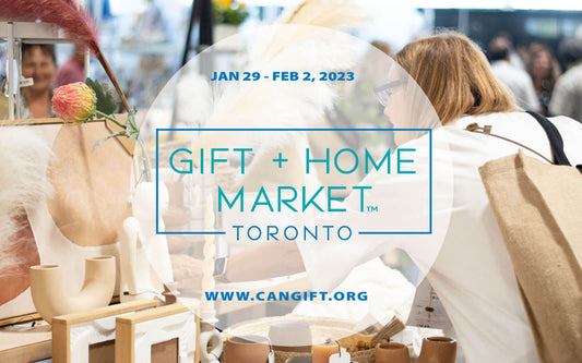 THE BIG ONE IS BACK - TORONTO GIFT + HOME MARKET SPRING 2023