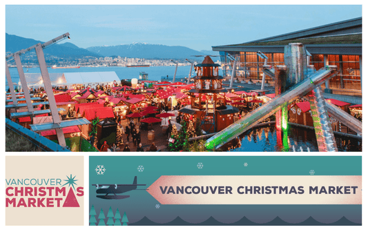 WELCOME TO THE VANCOUVER CHRISTMAS MARKET!
